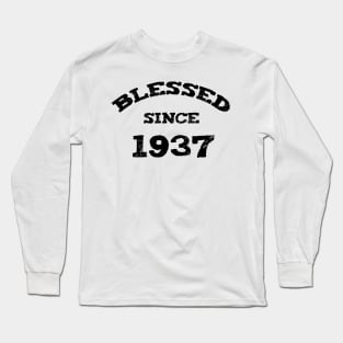 Blessed Since 1937 Cool Blessed Christian Birthday Long Sleeve T-Shirt